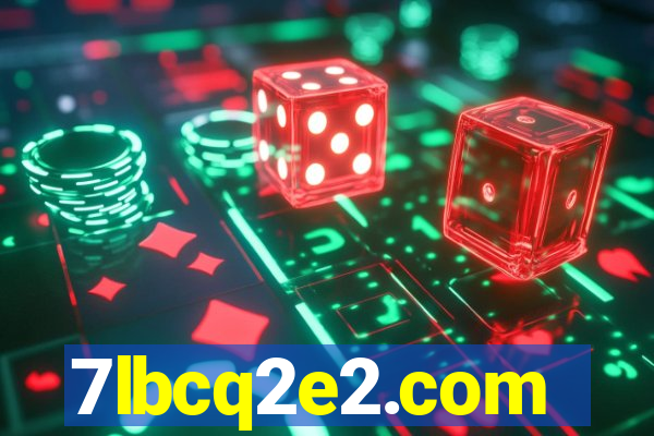 7lbcq2e2.com