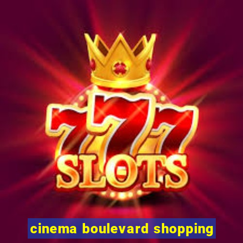 cinema boulevard shopping