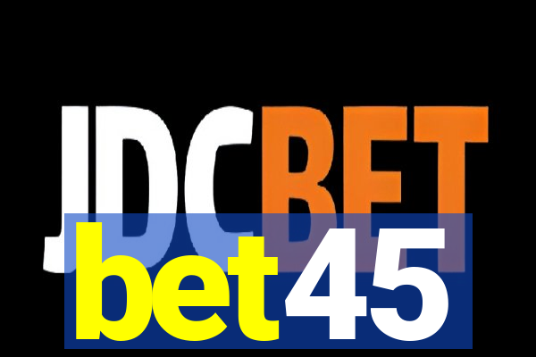 bet45