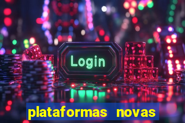 plataformas novas de apostas