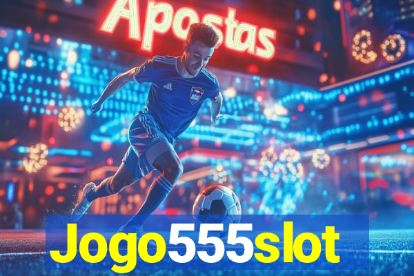 Jogo555slot