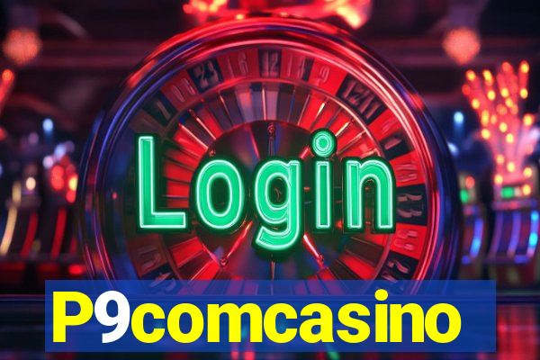 P9comcasino