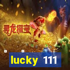 lucky 111