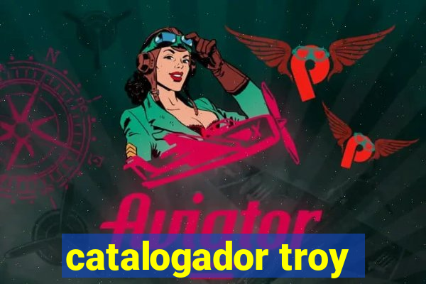 catalogador troy