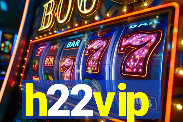 h22vip