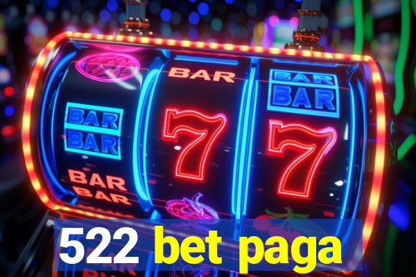 522 bet paga