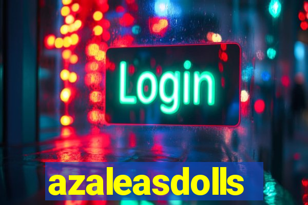 azaleasdolls