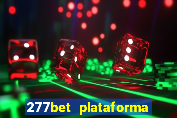 277bet plataforma de jogos