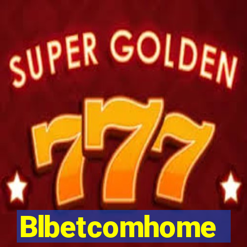 Blbetcomhome