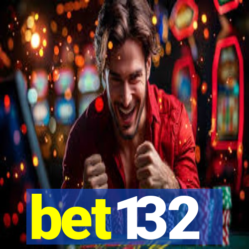 bet132