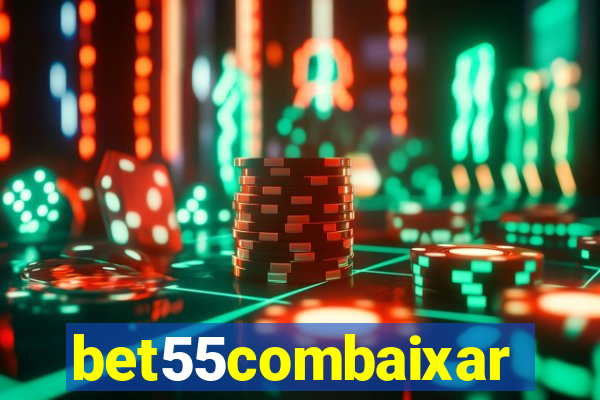 bet55combaixar