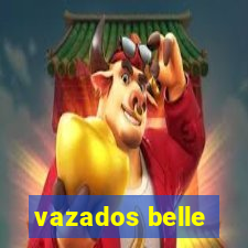 vazados belle