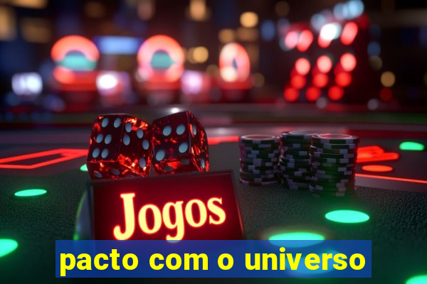 pacto com o universo