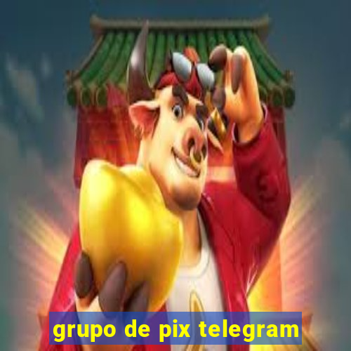 grupo de pix telegram