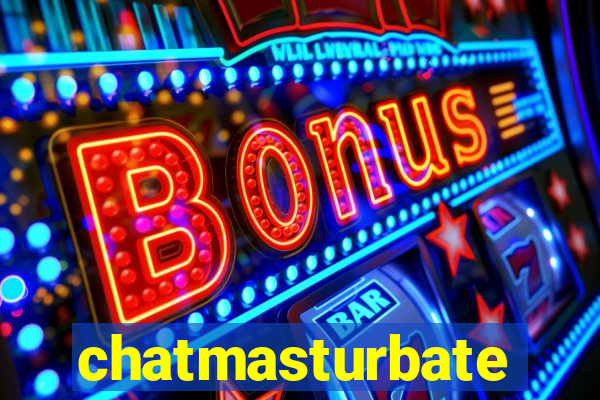 chatmasturbate