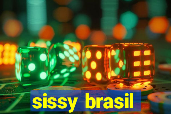 sissy brasil