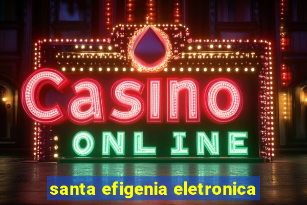 santa efigenia eletronica