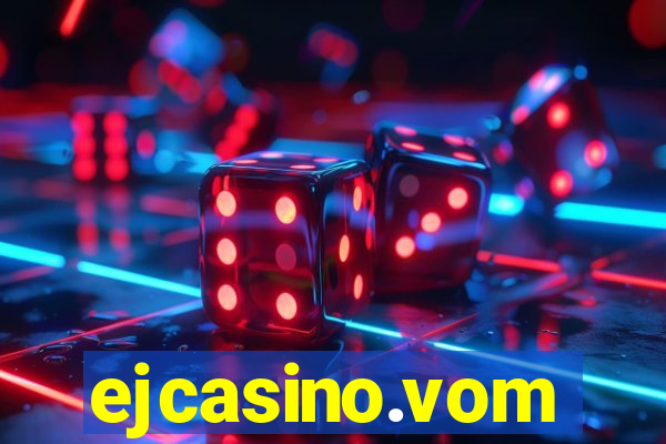 ejcasino.vom