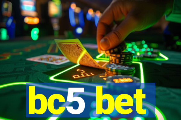 bc5 bet