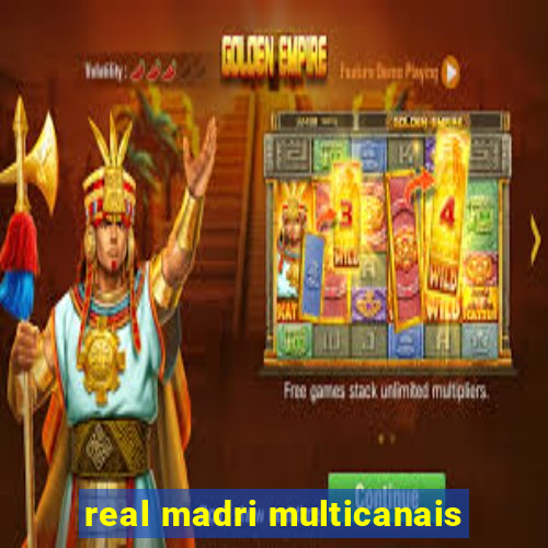 real madri multicanais