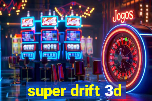 super drift 3d