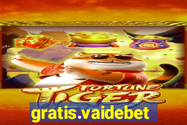 gratis.vaidebet