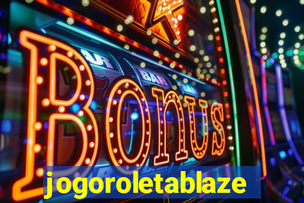 jogoroletablaze