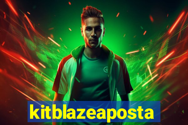 kitblazeaposta