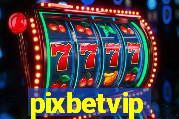 pixbetvip