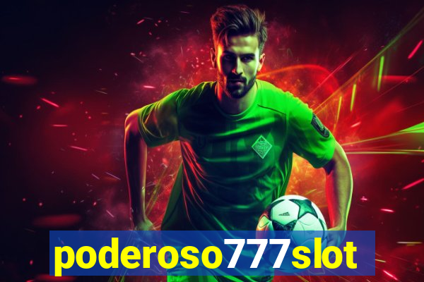 poderoso777slots