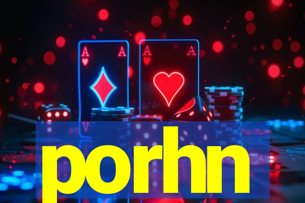 porhn