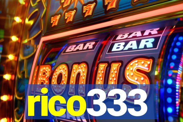 rico333