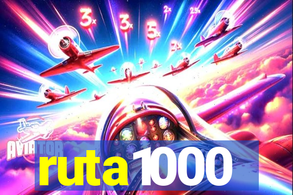 ruta1000