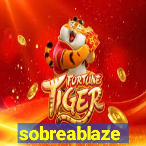 sobreablaze